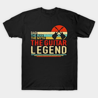 Dad The Man The Myth The Guitar Legend Retiree Guitarist T-Shirt